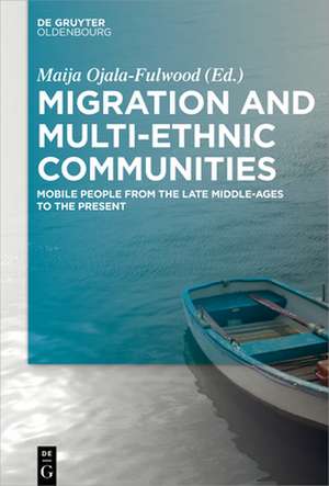 Migration and Multi-Ethnic Communities de Ojala-Fulwood, Maija