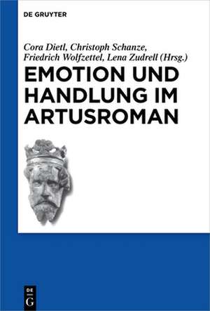 Emotion Und Handlung Im Artusroman de Cora Dietl