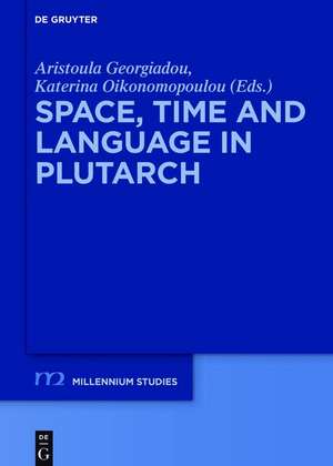 Space, Time and Language in Plutarch de Aristoula Georgiadou