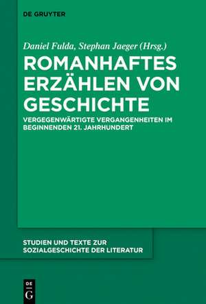 Romanhaftes Erzahlen Von Geschichte de Daniel Fulda