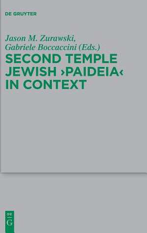 Second Temple Jewish 'Paideia' in Context de Jason M. Zurawski