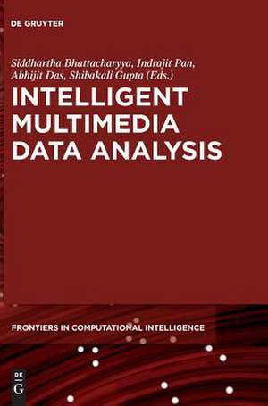 Intelligent Multimedia Data Analysis de Shibakali Gupta