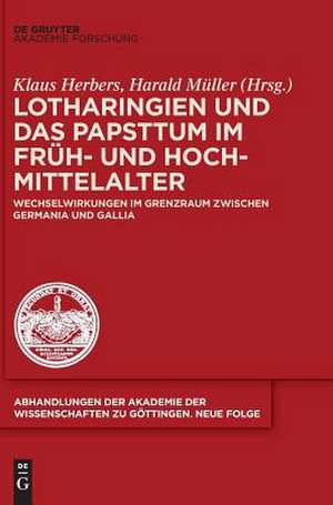 Lotharingien und das Papsttum im Früh- und Hochmittelalter de Klaus Herbers