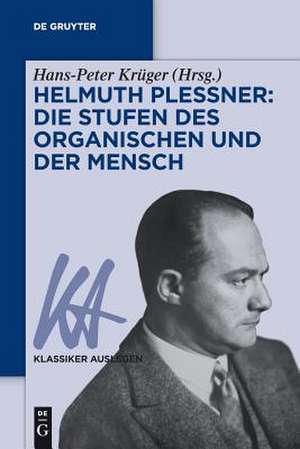 Helmuth Plessner: Die Stufen des Organischen und der Mensch de Hans-Peter Krüger