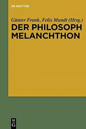 Der Philosoph Melanchthon de Felix Mundt