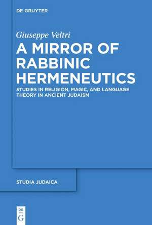 A Mirror of Rabbinic Hermeneutics de Giuseppe Veltri