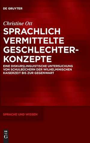 Sprachlich vermittelte Geschlechterkonzepte de Christine Ott