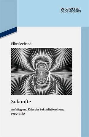 Zukünfte de Elke Seefried