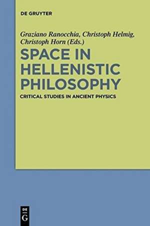 Space in Hellenistic Philosophy de Graziano Ranocchia