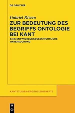 Zur Bedeutung des Begriffs Ontologie bei Kant de Gabriel Rivero