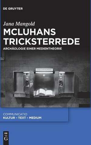 McLuhans Tricksterrede de Jana Mangold