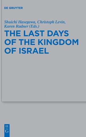 The Last Days of the Kingdom of Israel de Shuichi Hasegawa