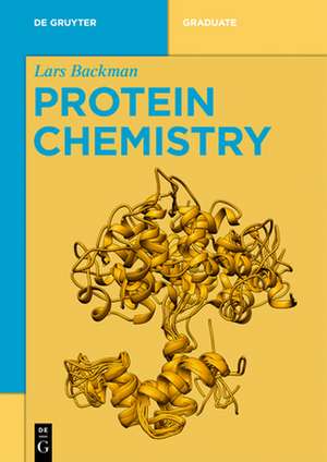 Protein Chemistry de Lars Backman