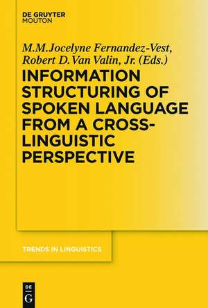 Information Structuring of Spoken Language from a Cross-linguistic Perspective de Robert D. Van Valin