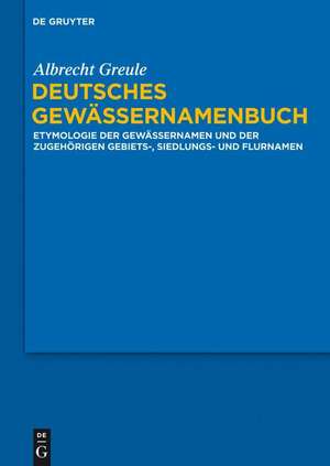 Deutsches Gewässernamenbuch de Albrecht Greule