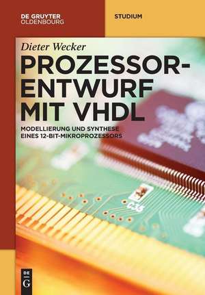 Prozessorentwurf mit VHDL de Dieter Wecker