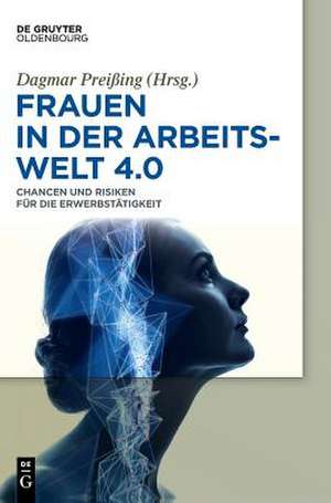 Frauen in der Arbeitswelt 4.0 de Dagmar Preißing