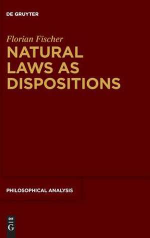 Natural Laws as Dispositions de Florian Fischer