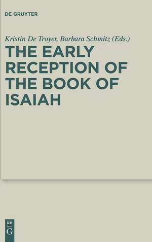 The Early Reception of the Book of Isaiah de Barbara Schmitz