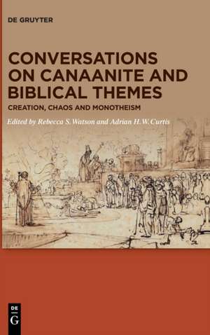 Conversations on Canaanite and Biblical Themes de Rebecca S. Watson