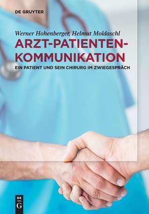 Arzt-Patienten-Kommunikation de Helmut Moldaschl