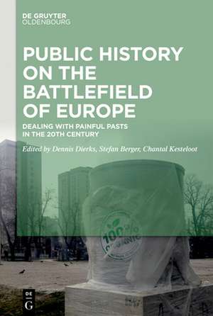 Public History on the Battlefields of Europe de Dennis Dierks