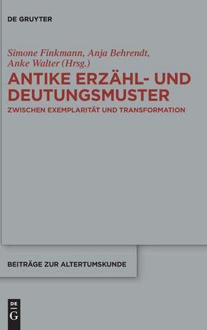 Antike Erzähl- und Deutungsmuster de Simone Finkmann