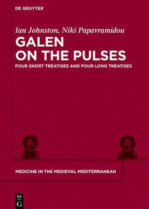 Galen on the Pulses de Ian Hugh Johnston