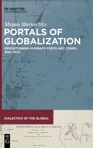 Portals of Globalization de Megan Maruschke