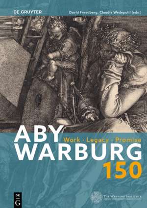 Aby Warburg 150 – Work, Legacy, Promise de David Freedberg