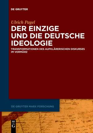 Der Einzige und die Deutsche Ideologie de Ulrich Pagel