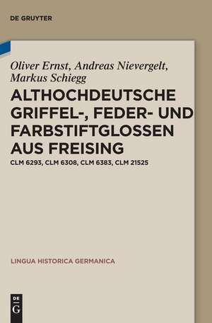 Althochdeutsche Griffel-, Feder- und Farbstiftglossen aus Freising de Oliver Ernst