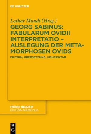 Georg Sabinus: Fabularum Ovidii interpretatio - Auslegung der Metamorphosen Ovids de Georg Sabinus