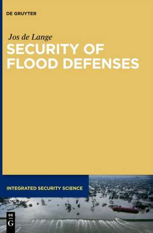 Security of Flood Defenses de Jos de Lange