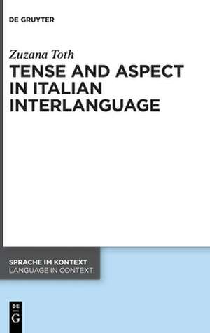 Toth, Z: Tense and Aspect in Italian Interlanguage