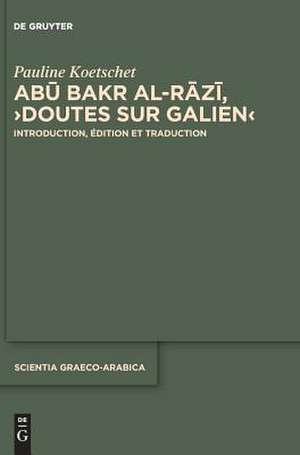 Abu Bakr al-Razi, "Doutes sur Galien" de Pauline Koetschet