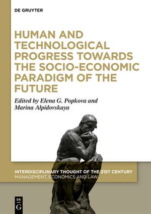 Human and Technological Progress Towards the Socio-Economic Paradigm of the Future, Part 1 de Elena G. Popkova