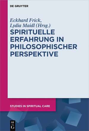 Spirituelle Erfahrung in philosophischer Perspektive de Eckhard Frick