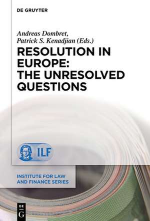 Resolution in Europe: The Unresolved Questions de Patrick S. Kenadjian