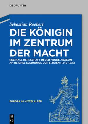 Die Königin im Zentrum der Macht de Sebastian Roebert