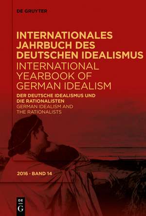 Der deutsche Idealismus und die Rationalisten / German Idealism and the Rationalists de Dina Emundts