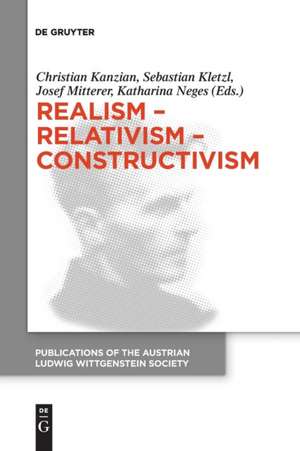 Realism - Relativism - Constructivism de Christian Kanzian