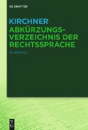 Kirchner - Abkürzungsverzeichnis der Rechtssprache de Eike Böttcher