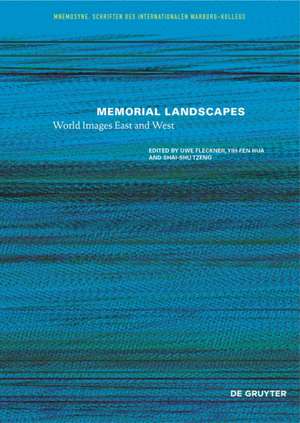 Memorial Landscapes – World Images East and West de Uwe Fleckner