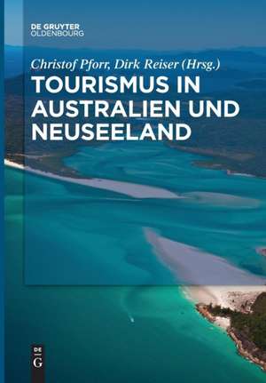 Tourismus in Australien und Neuseeland de Dirk Reiser