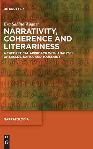 Narrativity, Coherence and Literariness de Eva Sabine Wagner