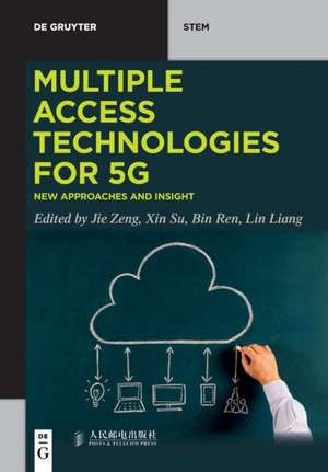 Multiple Access Technologies for 5G de Jie Zeng