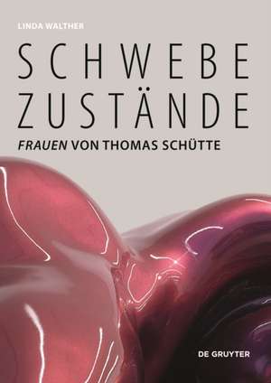 Schwebezustände – "Frauen" von Thomas Schütte de Linda Walther