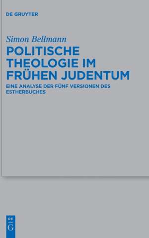 Politische Theologie im frühen Judentum de Simon Bellmann