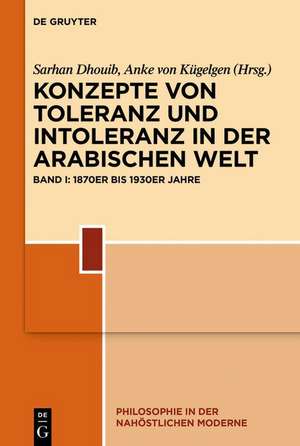 Konzepte von Toleranz und Intoleranz in der arabischen Moderne de Sarhan Dhouib